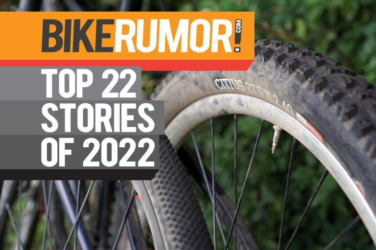 Bikerumor Le 22 migliori storie del 2022: le nostre migliori storie su pneumatici, eBike, prototipi e altro!